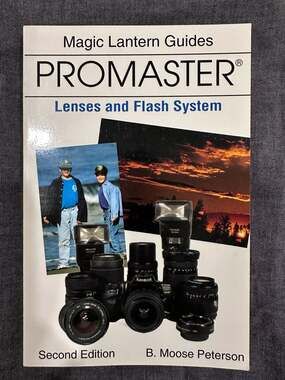 Magic Lantern Guides Promaster Lenses and Flash System Second Edition Book